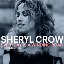 Sheryl Crow: Everyday Is A Winding Road (CD)