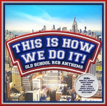 Diverse Kunstnere: This Is How We Do It  Old School R&B Anthems (3xCD)