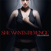 SHE WANTS REVENGE - THIS IS FOREVER (2xVinyl)