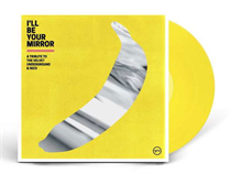 VARIOUS ARTISTS - I’LL BE YOUR MIRROR: A TRIBUTE TO THE VELVET UNDERGROUND & NICO (Vinyl)