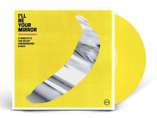 VARIOUS ARTISTS - I’LL BE YOUR MIRROR: A TRIBUTE TO THE VELVET UNDERGROUND & NICO (Vinyl)