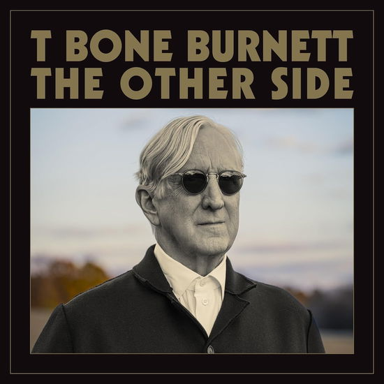 T BONE BURNETT - THE OTHER SIDE (Vinyl)