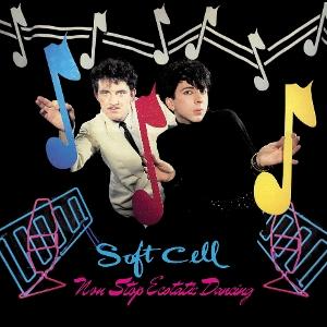 Soft Cell - Non-Stop Ecstatic Dancing (Vinyl)