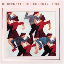 INXS - UNDERNEATH THE COLOURS (Vinyl)