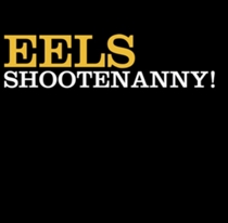 Eels: Shootenanny! (Vinyl)