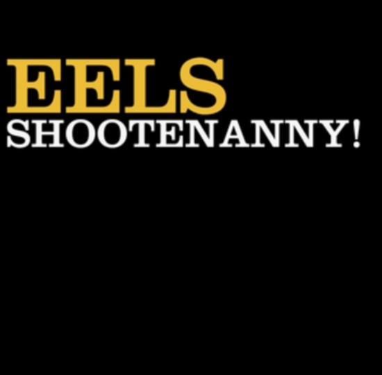 Eels: Shootenanny! (Vinyl)