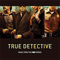 VARIOUS ARTISTS - TRUE DETECTIVE (CD)