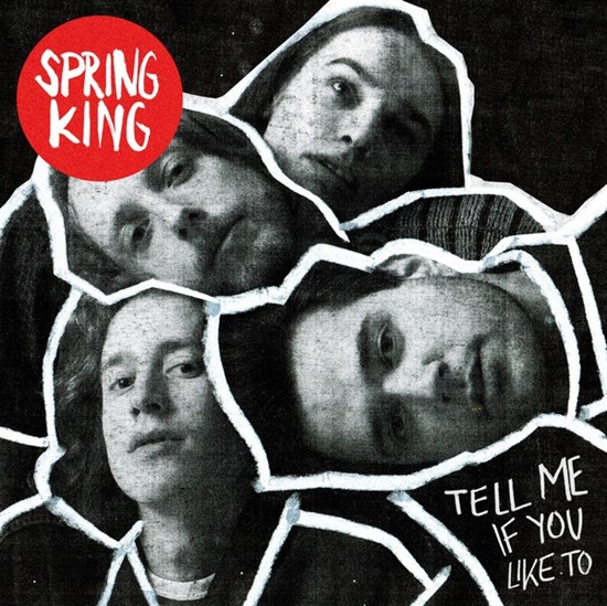 Spring King: Tell Me If You Like To (Limited edition Vinyl)