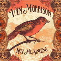 VAN MORRISON - KEEP ME SINGING (Vinyl)