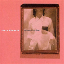 STEVE WINWOOD - REFUGEES OF THE HEART (Reissue Vinyl edition)