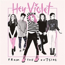 Hey Violet - From The Outside (CD)