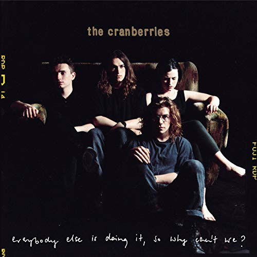 THE CRANBERRIES - EVERYBODY ELSE IS DOING IT, SO WHY CAN\'T WE? (2xVinyl)