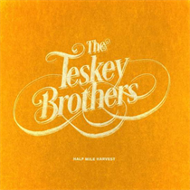 THE TESKEY BROTHERS - HALF MILE HARVEST (Vinyl)
