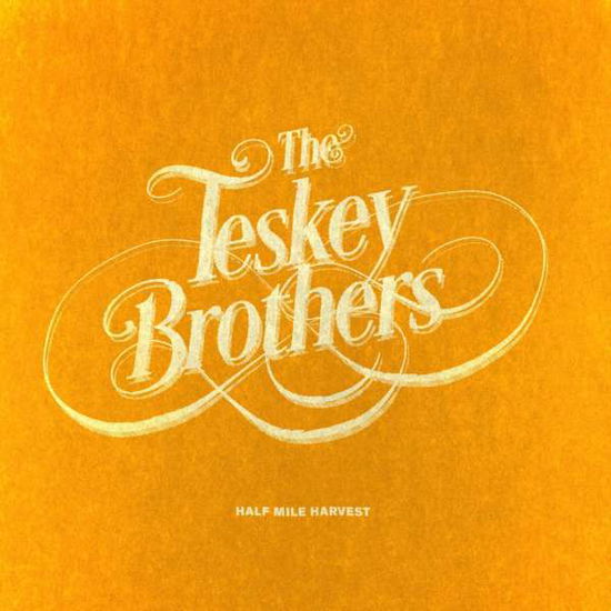 THE TESKEY BROTHERS - HALF MILE HARVEST (Vinyl)