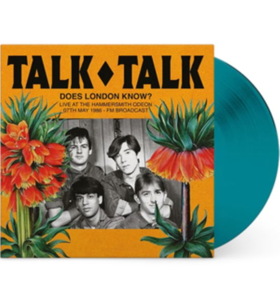 Talk Talk - Does London Know? Live At The Hammersmith Odeon. 07 May 1986 - Fm Broadcast (Turquoise Vinyl)