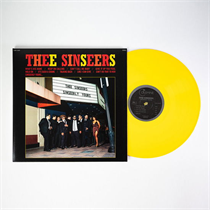 THEE SINSEERS - SINSEERLY YOURS (OPAQUE YELLOW VINYL) 