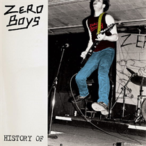 Zero Boys - History Of (40th Anniv Ed Clear vinyl + 7'') (Vinyl)