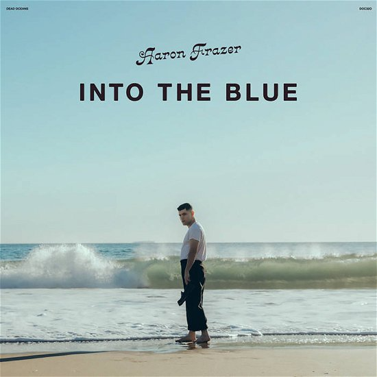 Aaron Frazer - Into The Blue (Ltd Frosted Coke Bottle Clear Vinyl) (Vinyl)