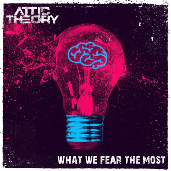Attic Theory - What We Fear the Most (Vinyl)