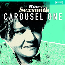 Ron Sexsmith: Carousel One (Vinyl)