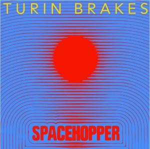 Turin Brakes - Spacehopper (Trans Blue vinyl) 