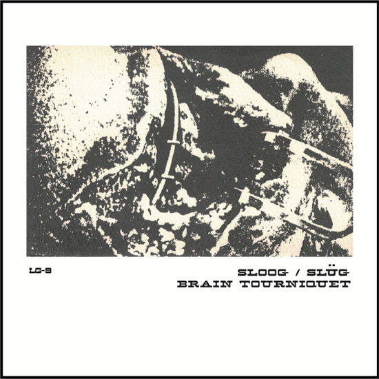 SLOOG / BRAIN TOURNIQUET - Split (Vinyl)
