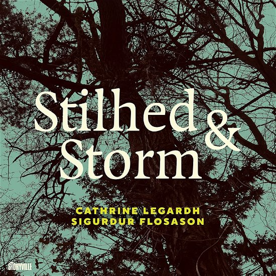 Legardh, Cathrine & Sigur - Stilhed & Storm (CD)