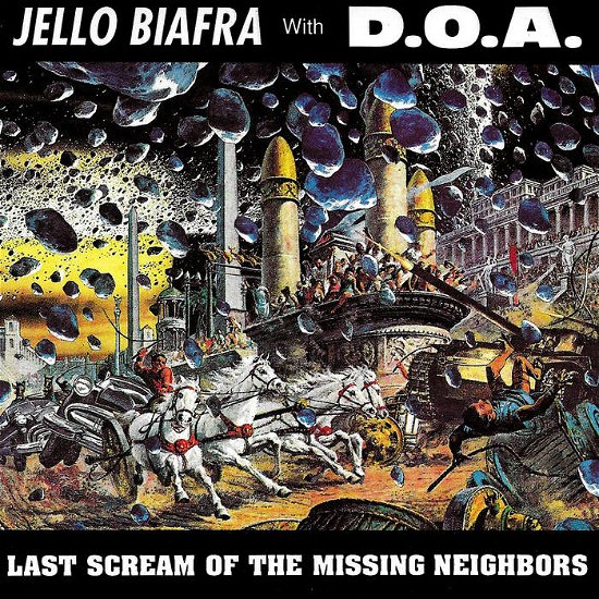Biafra, Jello With Doa - Last Scream Of The Missing Neighbors (Vinyl)