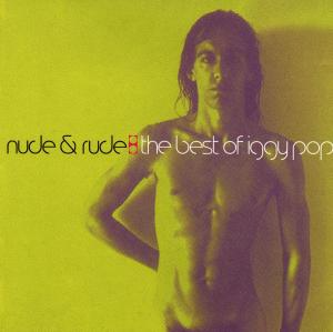 IGGY POP - NUDE & RUDE: THE BEST OF IGGY (CD)