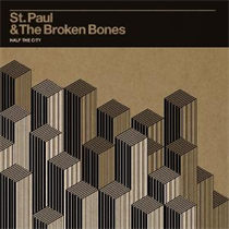 St. Paul & The Broken Bones - Half The City (Vinyl)