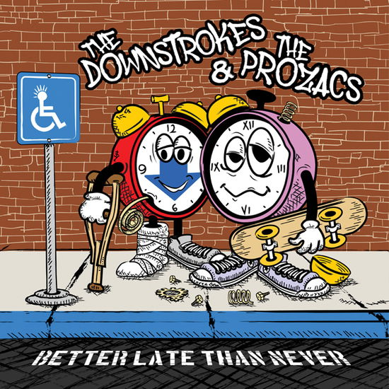 The Downstrokes & The Prozacs - Better Late Than Never (Vinyl)
