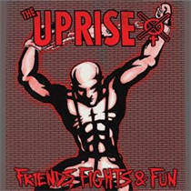 The Uprise - Friends, Fights And Fun (Vinyl)