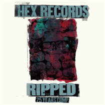 Ripped: Hex Records 25 Year Anniversary Comp. (Vinyl)
