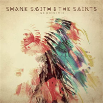 Shane Smith & the Saints - Geronimo - Vinyl