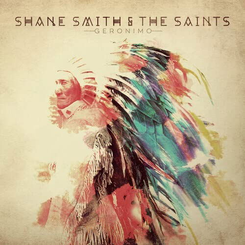 Shane Smith & the Saints - Geronimo (Vinyl)