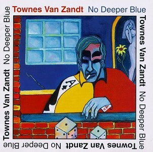Townes Van Zandt - No Deeper Blue (Vinyl)