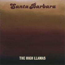 The High Llamas - Santa Barbara (Reissue Vinyl edition)