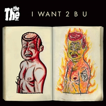 The The: I Want 2 B U - RSD 2020 (Vinyl)