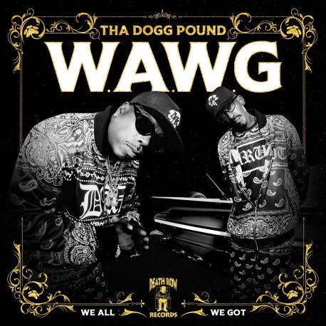 Tha Dogg Pound - W.A.W.G. (We All We Got) (Vinyl)