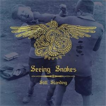Seeing Snakes - Still Standing (Vinyl)