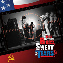 BLOOD, SWEAT & TEARS - What The Hell Happened To Blood, Sweat & Tears? Original Soundtrack  (LIMITED RSD 23 LP)