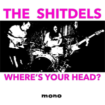 Shitdels - Where's Your Head? (Vinyl)