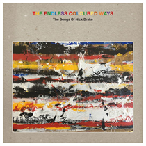 VARIOUS ARTISTS - THE ENDLESS COLOURED WAYS: THE SONGS OF NICK DRAKE (LTD GREY 3xVINYL)