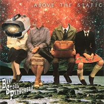 The Barstool Preachers: Above the Static (Indie Exclusive Half Black W/ White Splatter / Half Silver with Black Splatter)
