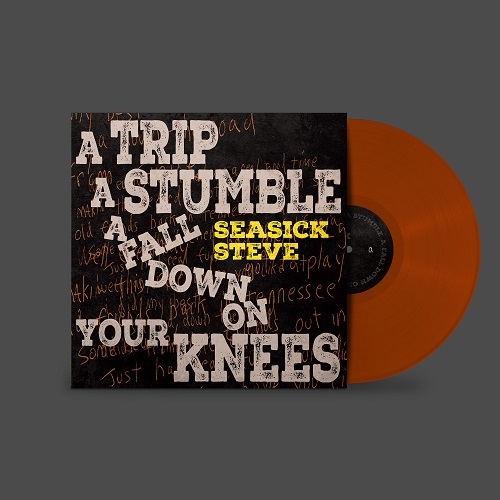 Seasick Steve - A Trip, A Stumble, A Fall Down On Your Knees (Limited Edition Toffee Colored Vinyl)
