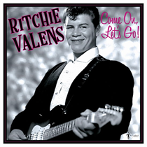 Ritchie Valens - Come On, Let’s Go!: The Singles & More (Vinyl)