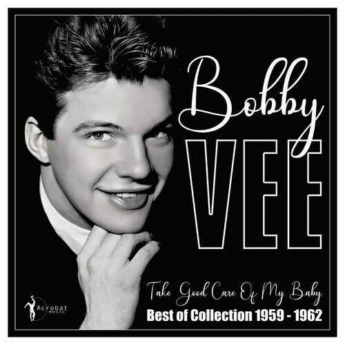 Bobby Vee - Take Good Care Of My Baby: Best Of 1959-62 (Vinyl)