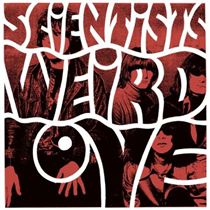 SCIENTISTS - WEIRD LOVE (Vinyl)