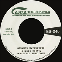 UNNATURAL FUNK BAND - STRANGE HAPPENINGS B/W LIVING IN THE PAST (Vinyl)