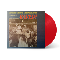 REVEREND KRISTIN MICHAEL HAYTER - SAVED! (LTD RED VINYL)